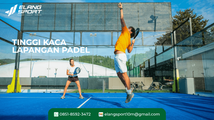 tinggi kaca lapangan padel 1